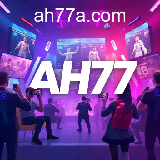 AH77: The Rising Star in Online Game Platforms